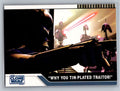 2008 Topps Star Wars Clone Wars #65 Why You Tin-Plated Traitor
